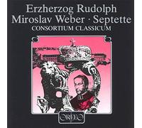 Erzherzog Rudolph, J.M. Weber : Septuors. Consortium Classicum.