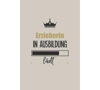 Erzieherin in Ausbildung lädt: Dankeschön Notizbuch zum Schreiben und Notieren,das praktisch Buch für Notizen mit Linien
