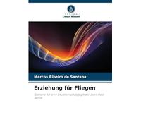 Erziehung für Fliegen: Szenario für eine Situationspädagogik bei Jean-Paul Sartre