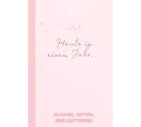 erZielt! Heute in einem Jahr... rosa: Planen, Beten, Reflektieren