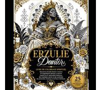 Erzulie Dantor - Livre de Coloriage Spirituel: 13 Illustrations Sacrées, Affirmations Positives et Exercices de Méditation Inspirés de la Grande ... de coloriages spirituels du Vodou Haïtien)