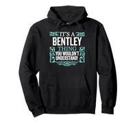Es Algo Bentley Que no entenderías Divertido Hombres Mujeres Sudadera con Capucha