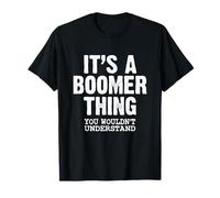 Es Algo de los Boomers Que no entenderías Camiseta
