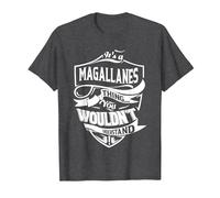 Es Algo de MAGALLANES Que no entenderías Regalo Camiseta, Hombre, Jaspeado Oscuro, XL