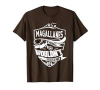 Es Algo de MAGALLANES Que no entenderías Regalo Camiseta, Hombre, Marrón, M