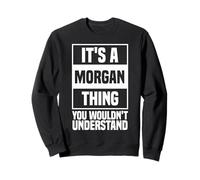 Es Algo de Morgan Que no entenderías Morgan Sudadera