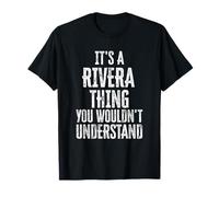 Es Algo de Rivera Que no entenderías el Apellido Camiseta
