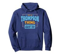 Es Algo de Thompson, no lo conseguirías Familia Thompson Sudadera con Capucha