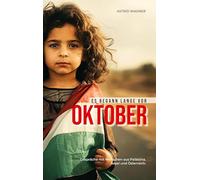 Es begann lange vor Oktober: Gespräche mit Menschen aus Palästina, Israel und Österreich