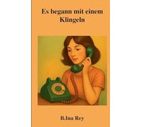 Es begann mit einem Klingeln