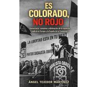 ES COLORADO, NO ROJO: Democracia, consenso y eliminación de la izquierda radical en Europa y la España de la Transición