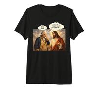 Es como si no escucharan en absoluto la sátira política de Jesús Camiseta Premium