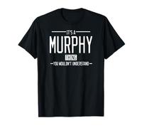 Es cosa de Murphy, no lo entenderías Camiseta