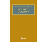 ES CRISTO QUE PASA (LIBROS DE JOSEMARIA ESCRIVA DE BALAGUER)