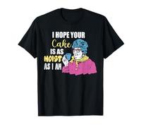 Es Curioso, espero Que tu Pastel esté Tan húmedo como yo, el de Las Mujeres Camiseta