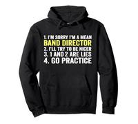 Es Curioso, lo Siento, Soy un Director de Banda Malo; miente; ve a Practicar Sudadera con Capucha