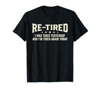 Es Curioso, me cansé. Ayer Estaba Cansado, Estoy Cansado de Nuevo Camiseta