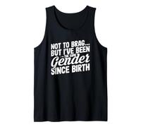 Es Curioso no presumir, Pero he Sido del Mismo Sexo Desde Que nací Camiseta sin Mangas