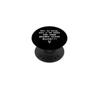 Es Curioso no presumir, Pero he Sido del Mismo Sexo Desde Que nací PopSockets PopGrip Adhesivo