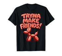 Es curioso "¡Prueba hacer amigos!" Gran globo animal arte de Camiseta