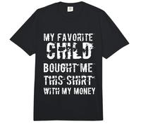 Es Curioso Que mi Hijo Favorito me Haya comprado Esta Camisa con mi Dinero Comfort Colors Adult Heavyweight T-Shirt