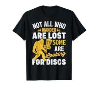 Es Curioso Que no Todos los Que deambulan están Perdidos en Disc Golf Big Foot Camiseta