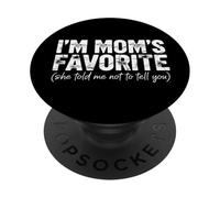 Es Curioso Que Soy la Favorita de mamá, me Dijo Que no os lo dijera a vosotras, Madres PopSockets PopGrip Adhesivo