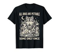 Es Curioso Que Todos los Perros Sean acariciables, Algunos Solo una Vez han Sido Amantes de los Perros Lobo Camiseta gráfica económica