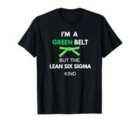 Es Curioso, Soy un cinturón Verde, Pero del Tipo Lean Six Sigma Camiseta