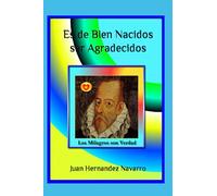Es de Bien Nacidos ser Agradecidos: Los milagros son verdad.