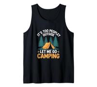 Es demasiado gente afuera Déjame ir de camping Camiseta sin Mangas