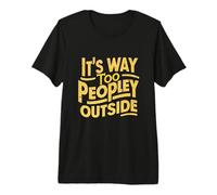 Es Demasiado Gente Fuera del Humor sarcástico introvertido Camiseta Premium
