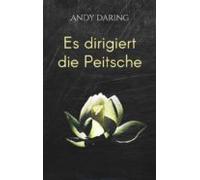 Es Dirigiert Die Peitsche (ebook)