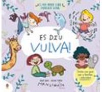 Es Diu Vulva! (mini Menstruita) El Meu Primer Llibre D Educació Sexual