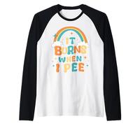 ¡Es Divertido Decir "se Quema Cuando Orino"! Sarcástico, Camiseta Manga Raglan