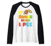 ¡Es Divertido Decir "se Quema Cuando Orino"! Sarcástico, Camiseta Manga Raglan