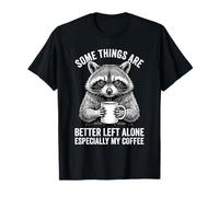 Es Divertido, es Mejor dejarlo Solo, Especialmente My Coffee Raccoon Camiseta