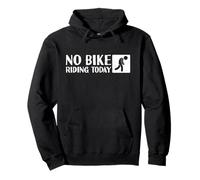 Es divertido no andar en bicicleta hoy | Bike Lover Sudadera con Capucha
