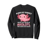 Es Divertido: sé Siempre tú Mismo a Menos Que Seas un Lindo Kawaii de Axolotl Sudadera