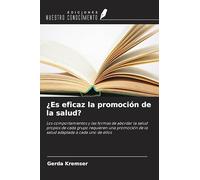 ¿Es eficaz la promoción de la salud?: Los comportamientos y las formas de abordar la salud propios de cada grupo requieren una promoción de la salud adaptada a cada uno de ellos