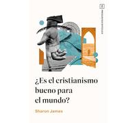 ¿Es el cristianismo bueno para el mundo?