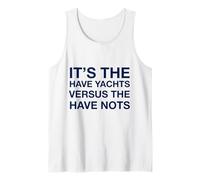 'Es el Have Yachts Versus el Have Nots' Camiseta sin Mangas