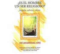 ¿es el hombre un ser religioso?: Religión, cultura y valores (MANUALES PARA LA FORMACION PROFESORADO)