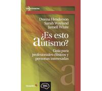 ¿Es esto autismo?: Guía para profesionales clínicos y personas interesadas (Con-vivencias)