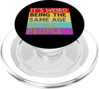 Es extraño Tener la Misma Edad Que los Ancianos Dicen sarcástico PopSockets PopGrip para MagSafe