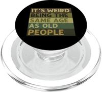 Es extraño Tener la Misma Edad Que los Ancianos Dicen sarcástico PopSockets PopGrip para MagSafe