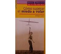 Es Facil Superar El Miedo a Volar / How To Conque the Fear of Flying (Espasa Practico)