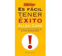Es facil tener éxito | Allen Carr