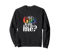 ¿Es Gay aquí o soy solo yo? Sudadera