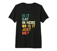 ¿Es Gay aquí o Soy Solo yo? - Vintage Retro Camiseta Premium